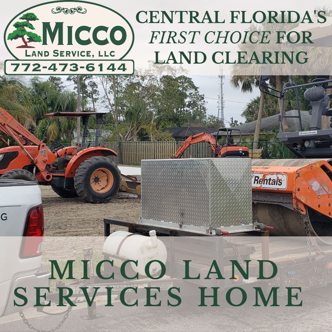 Micco Land Services • Micco Land Services Quality Land Clearing and